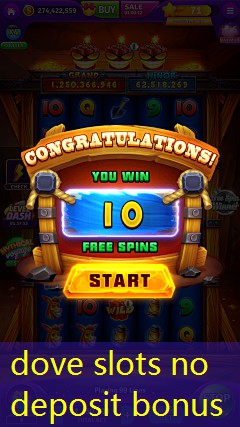 dove slots no deposit bonus